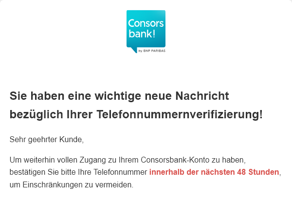 Vorsicht, Phishing! Gefälschte Consorsbank-Mail: „Sie haben eine wichtige neue Nachricht bezüglich Ihrer Telefonnummernverifizierung!“